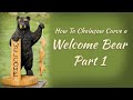 How to Chainsaw Carve a Welcome Bear - Part 1 How to Chainsaw Carve a Welcome Bear - Part 1