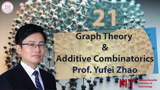 Graph Theory and Additive Combinatorics - MIT - Lec 21