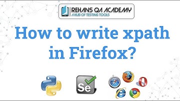 Part 5 How to write xpath in firefox browser | Writing xpath in browser console