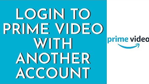 How To Login To Amazon Prime With Another Account (2023) | Amazon Prime Video Tutorial