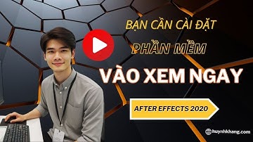 Hướng Dẫn Cài Đặt After Effects 2020 Nhanh Chóng! Huỳnh Khang