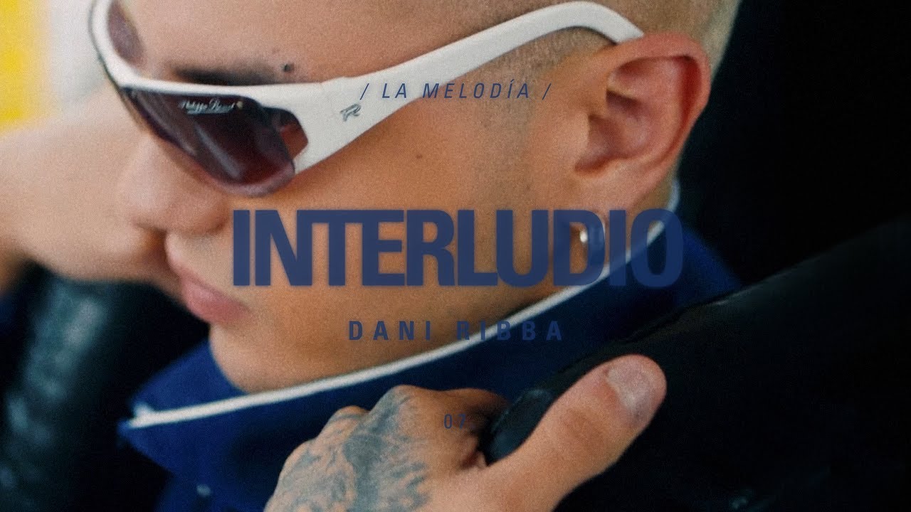 在 YouTube 上观看 Dani Ribba - Interludio (Visualizer) 在 YouTube 上观看 Dani Ribba - Interludio (Visualizer)