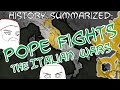 Pope Fights — The Italian Wars: History Summarized