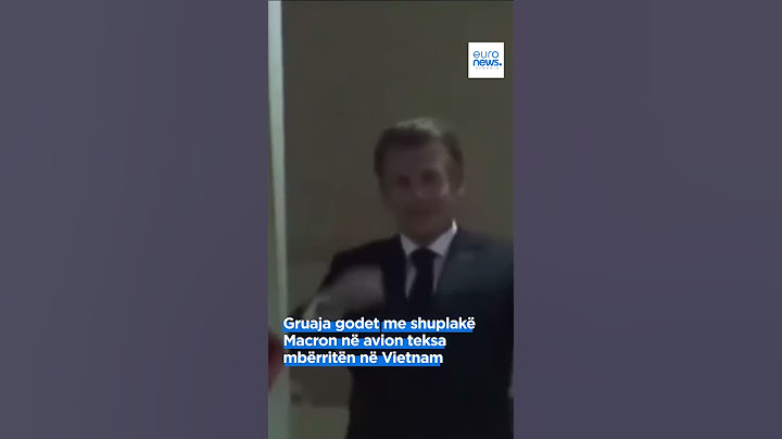 Gruaja godet me shuplakë Macron në avion teksa mbërritën në Vietnam