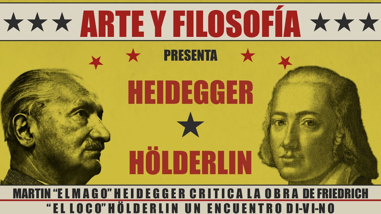 Hölderlin y Heidegger - ARTE Y FILOSOFÍA - Cap. 10