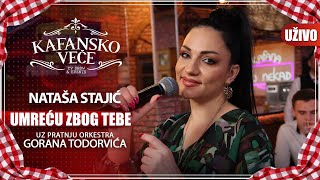 NATASA STAJIC - UMRECU ZBOG TEBE | UZIVO | (ORK. GORANA TODOROVICA) | 2023 | KAFANSKO VECE