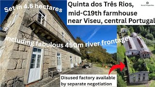 Quinta dos Três Rios, mid C19th farmhouse near Viseu, Portugal