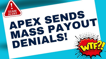 Apex Trader Funding Is a SCAM.  Payouts Denied!