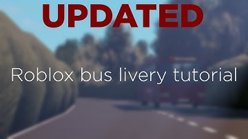 How to livery a bus in roblox! [UPDATED]