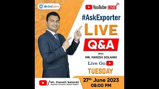 Export Import Live Q&amp;A With Exporter Mr. Paresh Solanki