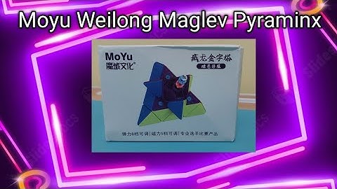 Moyu Weilong Maglev Pyraminx Unboxing!