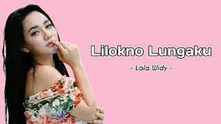 Lagu Terbaru Lilokno Lungaku - Lala Widy s 