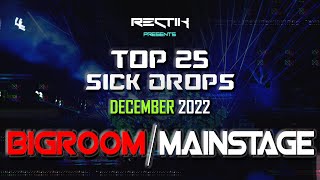 Sick Drops 🔥 December 2022 | Big Room / Mainstage | Top 25 | Rectik