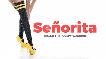 Killer T - Senorita (Official Audio) ft. Guspy Warrior