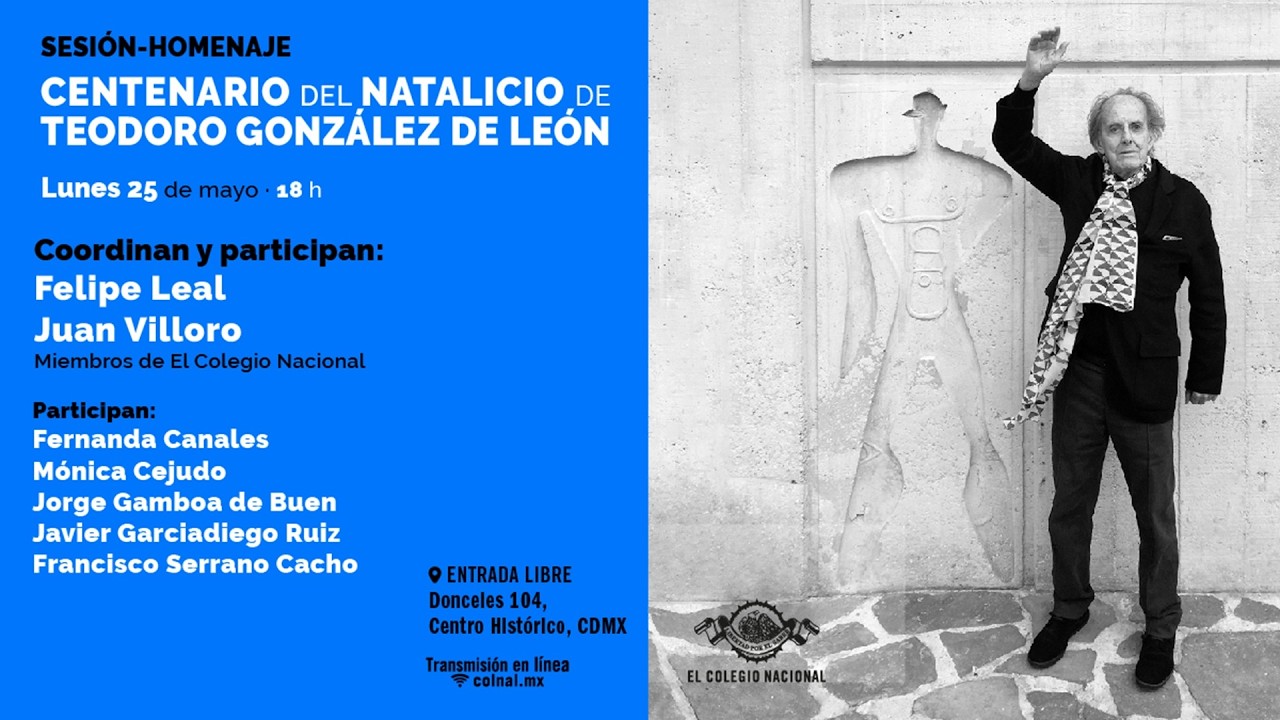 Centenario del natalicio de Teodoro González de León | Sesión-homenaje