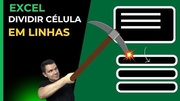 Dividir célula em varias linhas Excel