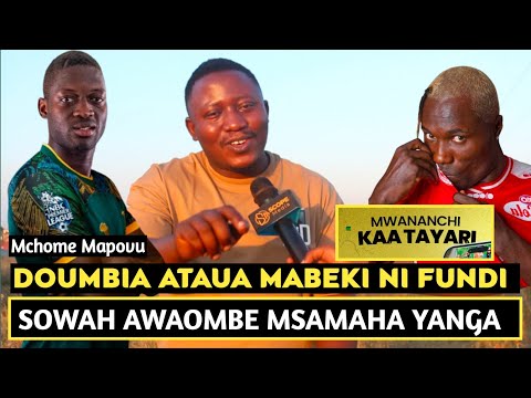 MCHOME MAPOVU APAGAWA DOUMBIA KUTUA YANGA MASHINE YA MAGOLI ANAJUA MPIRA HUYU