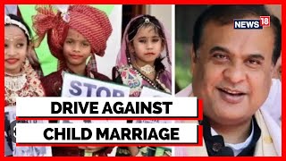 Assam News | Assam News Today | Assam Government To Launch Drive Against Child Marriage | News18 screenshot 2