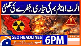 Geo News Headlines 6 PM | 12th May 2026