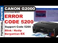 Printer Canon G2000 Error Support Code 5200, Canon G2000 Kedip Bergantian 8x