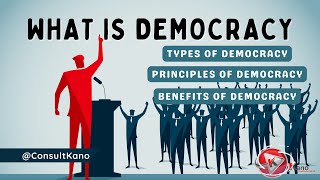 Democracy Explained: Exploring the 8 Types of Democracy and How They Shape Your World @ConsultKano