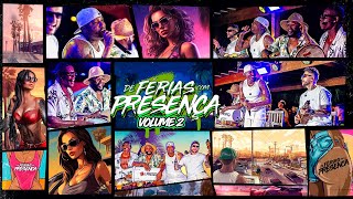 DE FÉRIAS COM PRESENÇA (Vol. 2) | Ao Vivo - Samba e Pagode