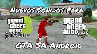  Nuevos Sonidos Para GTA SA Android  (solo armas) (Luis Loquendero)