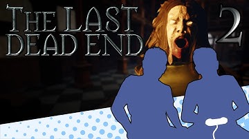 The Last DeadEnd - PART 2 - A Jump Scare... Thank God - Let