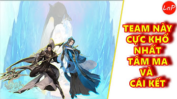 VLTK MOBILE - S656 - TEAM NÀY CỰC KHỔ NHẤT TRONG TÂM MA VÀ CÁI KẾT | LnP