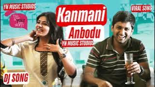 Kanmani Anbodu |  DJ MUSIC | YN MUSIC STUDIOS  INSTAGRAM TRENDING SONG  Viral Song