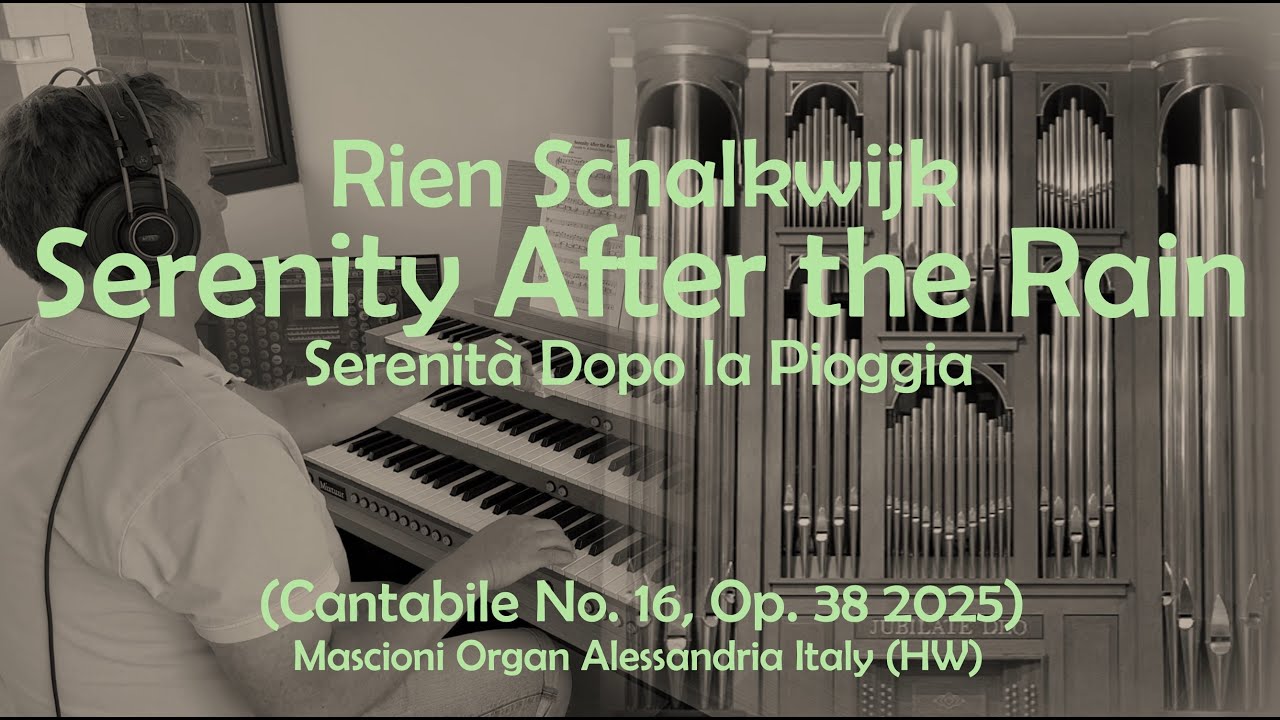 NEW: Serenity After the Rain (Serenità Dopo la Pioggia) | Rien Schalkwijk (Cantabile No. 16, Op. 38) NEW: Serenity After the Rain (Serenità Dopo la Pioggia) | Rien Schalkwijk (Cantabile No. 16, Op. 38)