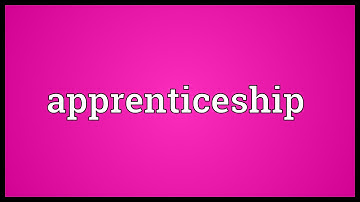 Apprenticeship Meaning
