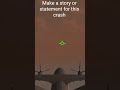 make a story for the crash #tfs #planecrash #comment