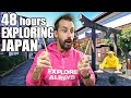 48 Hours Exploring Japan