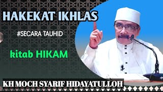 HAKEKAT IKHLAS ‼️ || KH MOCH SYARIF HIDAYATULLOH