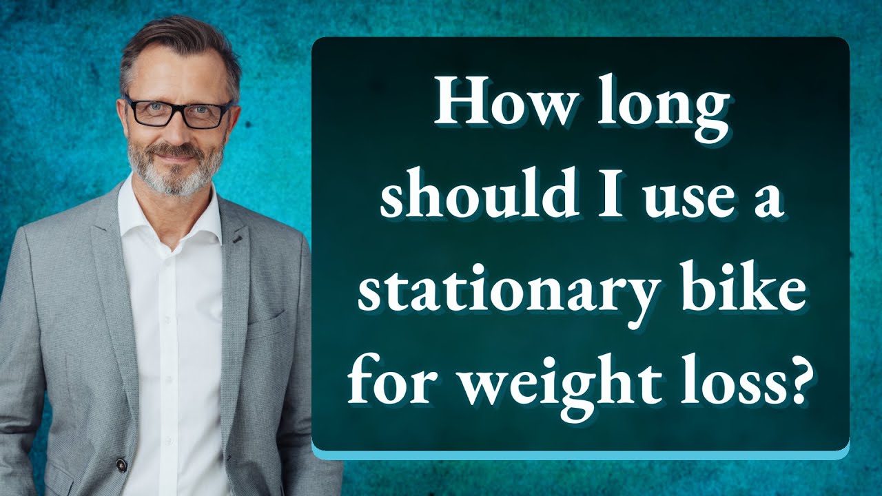 How long should I use a stationary bike for weight loss? YouTube