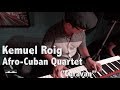 Kemuel Roig  Afro-Cuban Quartet - "Caravan"