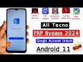 All Tecno Android 11 FRP Bypass 2024 Apps Not Working | Tecno Google Account Bypass Without PC