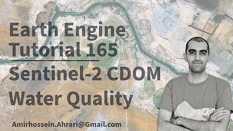 Google Earth Engine Tutorial-165: Sentinel-2 Colored Dissolved Organic Matter for Water Bodies