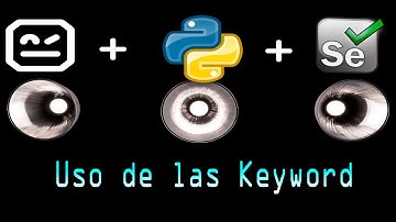 Cap #7 | Curso RobotFramework| Usando la seccion Keywords