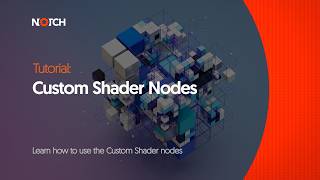 Notch Tutorial: Custom Shader Nodes