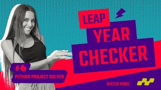 #6 Leap Year Checker in Python |Hindi| Python Project Solver