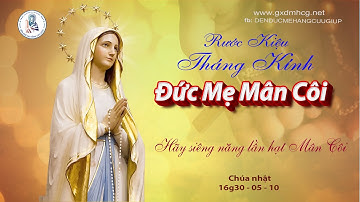 🔴RƯỚC KIỆU - KHAI MẠC THÁNG MÂN CÔI - KÍNH ĐỨC MẸ - NĂM C  - 16g30 - 05/10/2025