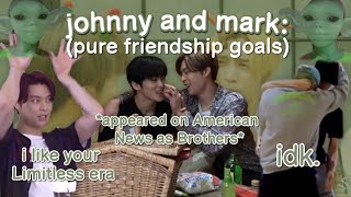 You wish you have a friendship like what Mark and Johnny have