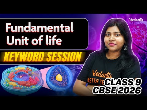Fundamental Unit of life | Keyword Session | Class 9 CBSE 2026 | Sandra Ma'am