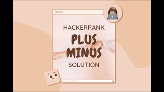 HACKERRANK | Plus Minus Solution