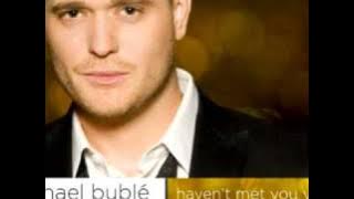 Michael Buble Havent Met You Yet(First Single HQ MP3)