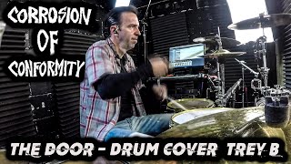 Corrosion Of Conformity  &quot;The Door&quot; - Drum Cover TreyB