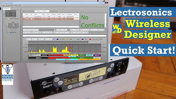 Lectrosonics Wireless Designer Software Quick Start!