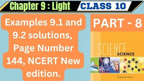 Class 10 Science | Part - 8 | Example 9.1 and 9.2 solutions | Light - Reflection and refraction |